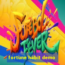 fortune habit demo